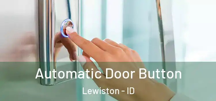 Automatic Door Button Lewiston - ID