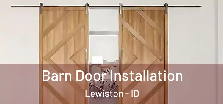 Barn Door Installation Lewiston - ID
