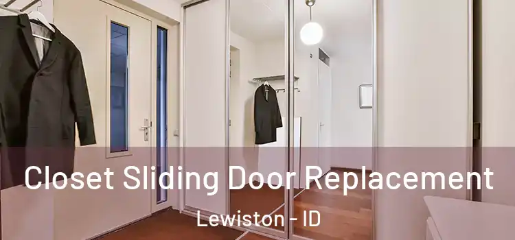  Closet Sliding Door Replacement Lewiston - ID