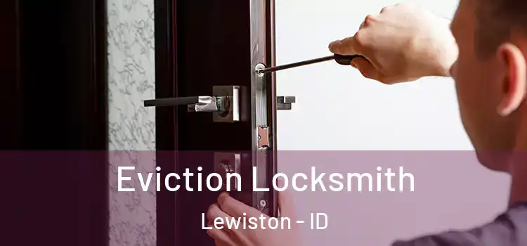  Eviction Locksmith Lewiston - ID
