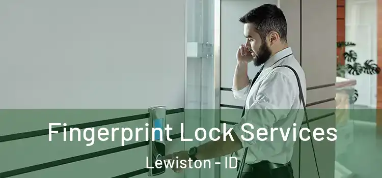  Fingerprint Lock Services Lewiston - ID