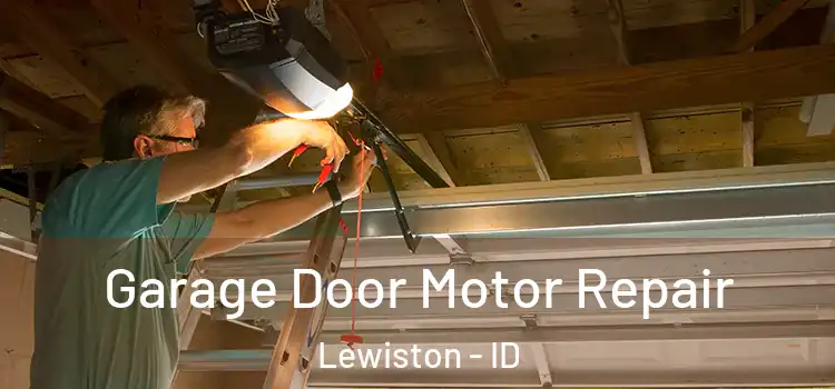  Garage Door Motor Repair Lewiston - ID
