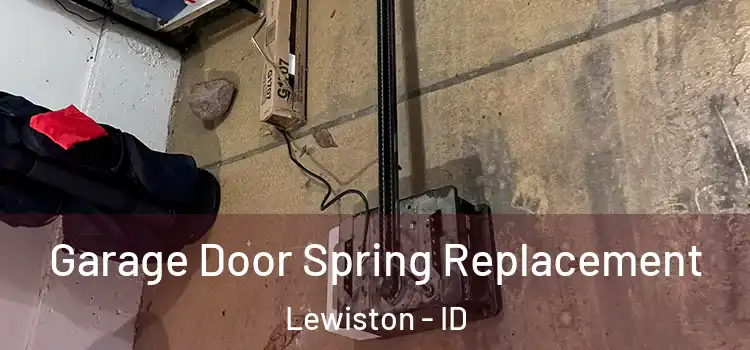  Garage Door Spring Replacement Lewiston - ID