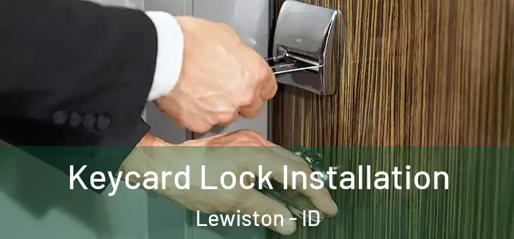 Keycard Lock Installation Lewiston - ID