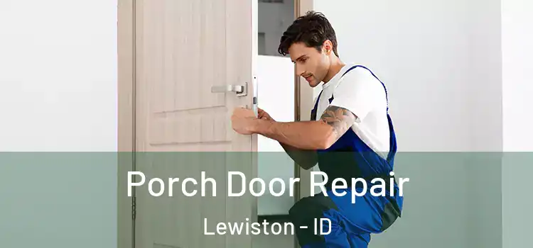  Porch Door Repair Lewiston - ID