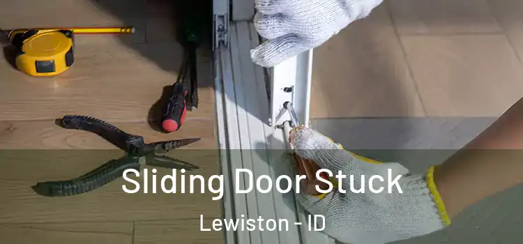  Sliding Door Stuck Lewiston - ID